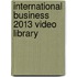 International Business 2013 Video Library