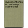 Investmentfonds vs. Exchange Traded Funds door Jürgen Wurzer