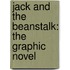 Jack And The Beanstalk: The Graphic Novel