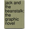Jack And The Beanstalk: The Graphic Novel door Capstone Publishers