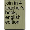 Join In 4 Teacher's Book, English Edition by Herbert Puchta