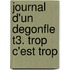 Journal D'Un Degonfle T3. Trop C'Est Trop