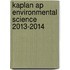 Kaplan Ap Environmental Science 2013-2014