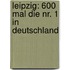 Leipzig: 600 Mal Die Nr. 1 In Deutschland