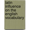 Latin Influence on the English Vocabulary door Nora Gaal