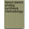 Layout-Aware Analog Synthesis Methodology door Raoul Badaoui