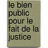 Le Bien Public Pour Le Fait De La Justice door Ren� Favre