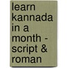 Learn Kannada in a Month - Script & Roman door S. Sastry