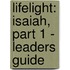 Lifelight: Isaiah, Part 1 - Leaders Guide