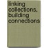 Linking Collections, Building Connections