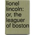 Lionel Lincoln: Or, the Leaguer of Boston