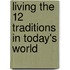Living the 12 Traditions in Today's World
