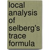 Local Analysis of Selberg's Trace Formula door Arthur Good