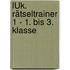 LÜK. Rätseltrainer 1 - 1. bis 3. Klasse