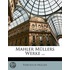Mahler Mï¿½Llers Werke ... Erster Band