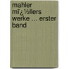 Mahler Mï¿½Llers Werke ... Erster Band by Friedrich Müller