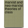 Marxist and Neo-Marxist Theories of Class door Sebastian Erckel