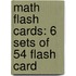 Math Flash Cards: 6 Sets Of 54 Flash Card