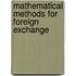 Mathematical Methods For Foreign Exchange