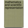 Mathematics and Scientific Representation door Christopher Pincock