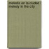 Melodia en la ciudad / Melody in the city