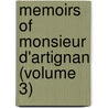 Memoirs Of Monsieur D'Artignan (Volume 3) door Gatien De Courtilz De Sandras