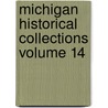 Michigan Historical Collections Volume 14 by Michigan Historical Commission