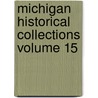 Michigan Historical Collections Volume 15 door Michigan Historical Commission