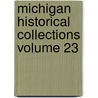 Michigan Historical Collections Volume 23 door Michigan Historical Commission