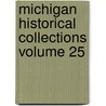 Michigan Historical Collections Volume 25 door Michigan Historical Commission
