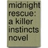 Midnight Rescue: A Killer Instincts Novel