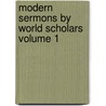 Modern Sermons by World Scholars Volume 1 door Robert Scott