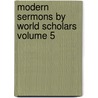 Modern Sermons by World Scholars Volume 5 door Robert Scott