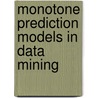 Monotone Prediction Models in Data Mining door Marina Velikova