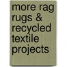 More Rag Rugs & Recycled Textile Projects door Jenni Stuart-Anderson
