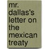 Mr. Dallas's Letter on the Mexican Treaty
