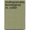 Multinacionales tecnológicas Vs. Coltán door Luisa Fernanda Duque González