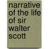 Narrative of the Life of Sir Walter Scott