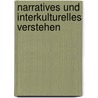 Narratives und interkulturelles Verstehen door Lothar Bredella