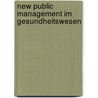 New Public Management im Gesundheitswesen door Susanne Fink