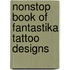Nonstop Book of Fantastika Tattoo Designs