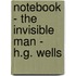 Notebook - The Invisible Man - H.G. Wells