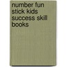 Number Fun Stick Kids Success Skill Books by Teresa Domnauer