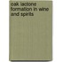 Oak Lactone Formation in Wine and Spirits