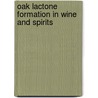 Oak Lactone Formation in Wine and Spirits door Kerry Wilkinson