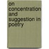 On Concentration and Suggestion in Poetry