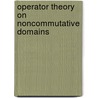 Operator Theory On Noncommutative Domains door Gelu Popescu