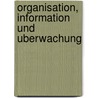 Organisation, Information Und Uberwachung door Hans Blohm