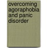 Overcoming Agoraphobia And Panic Disorder door Zuercher-White