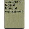 Oversight of Federal Financial Management door United States Congressional House